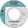 the album cover for Pale Jay - My Dirty Desire / Dreaming In Slow Motion [Vinyl Single]