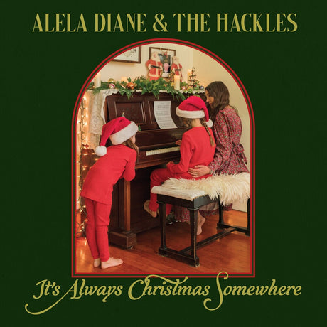 the album cover for Alela Diane  & The Hackles - It's Always Christmas Somewhere