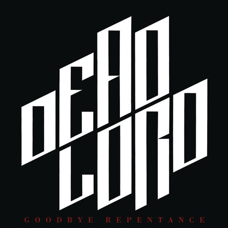 the album cover for Dead Lord - Goodbye Repentance (Re-Issue 2023) [Clear Vinyl] [Limited Edition]
