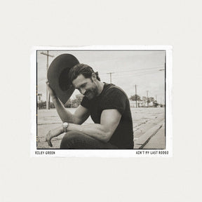 the album cover for Riley Green - Ain't My Last Rodeo