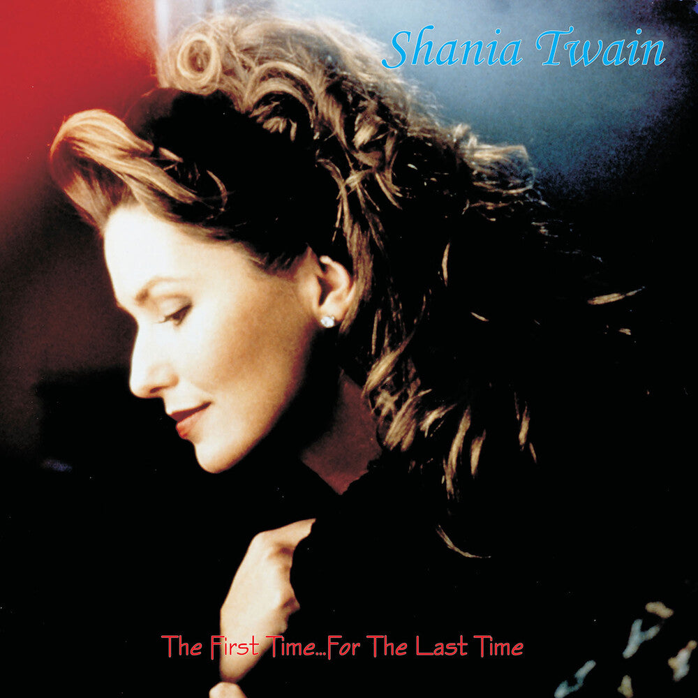 Shania Twain - First Time For The Last Time (Canadian Edition) [CD]