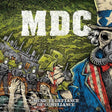 the album cover for M.D.C. - Music In Defiance Of Compliance - Volume One
