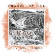 the album cover for Francis Cabrel - Un Morceau De Sicre [Colored Vinyl] [Limited Edition] (Ylw)