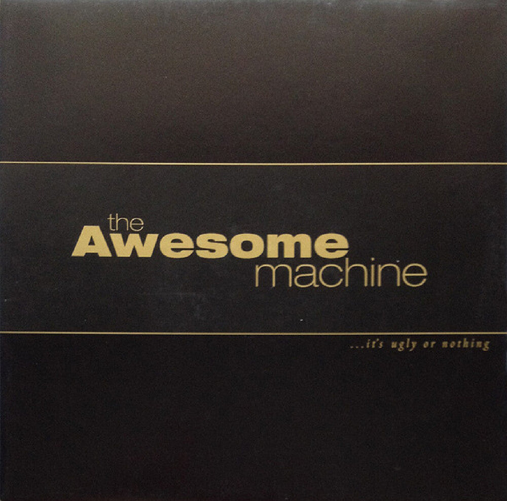 the album cover for Awesome Machine - It's Ugly Or Nothing: Beneath The Desert Floor