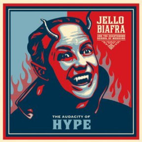 the album cover for Jello Biafra  & The Guantanamo School Of Medicine - Audacity Of Hype (Blue) [Colored Vinyl] [Limited Edition]