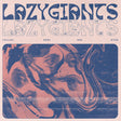 the album cover for Lazy Giants - Toiling Days Are Over (Uk)