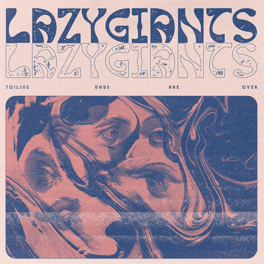 the album cover for Lazy Giants - Toiling Days Are Over (Uk)
