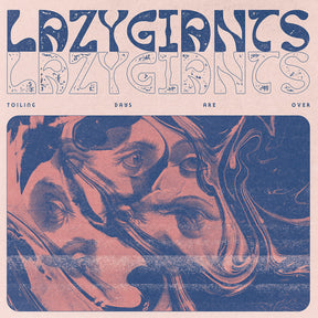 the album cover for Lazy Giants - Toiling Days Are Over (Uk)
