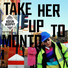 the album cover for Roisin Murphy - Take Her Up To Monto [Reissue]