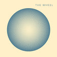 the album cover for The Wheel - Wheel (Blue) [Colored Vinyl]