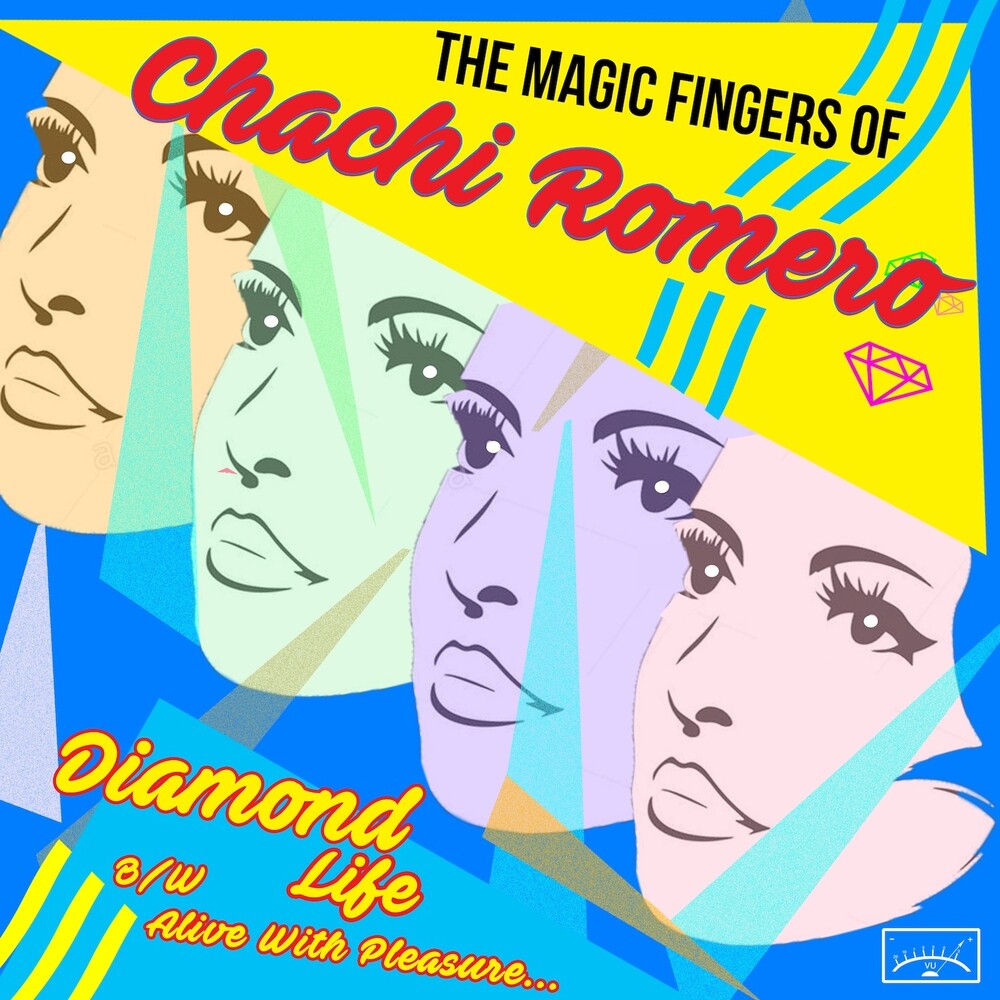 Magic Fingers Of Chachi Romero - Diamond Life B/W Alive With Pleasure [7" Vinyl]