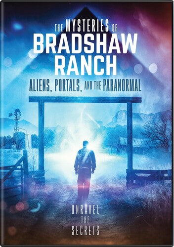Mysteries Of Bradshaw Ranch: Aliens Portals & - Mysteries Of Bradshaw Ranch: Aliens Portals & - DVD