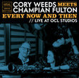 the album cover for Cory Weeds - Cory Weeds Meets Champian Fulton: Every Now And