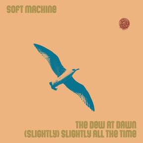 the album cover for Soft Machine - Dew At Dawn / (slightly) Slightly All The Time