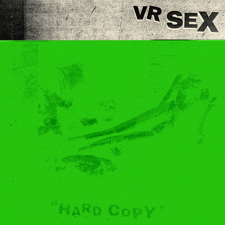 the album cover for VR SEX - Hard Copy