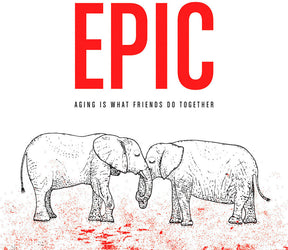 the album cover for Epic - Aging Is What Friends Do Together (Ofgv) [Download Included]