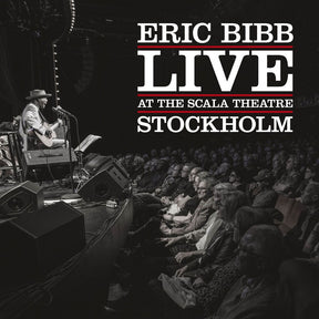the album cover for Eric Bibb - Live At The Scala Theatre [180 Gram] [Reissue]