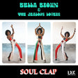 the album cover for Bella Brown - Soul Clap