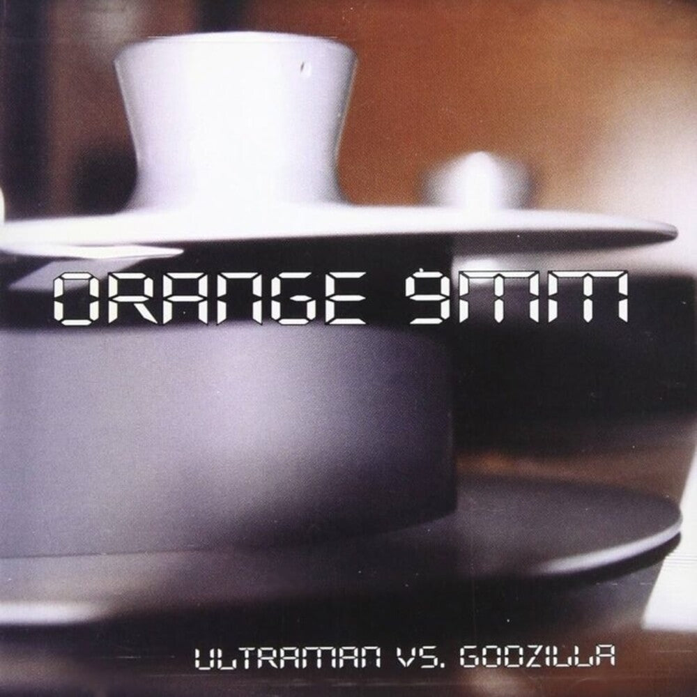 the album cover for Orange 9mm - Ultraman Vs Godzilla (Uk)