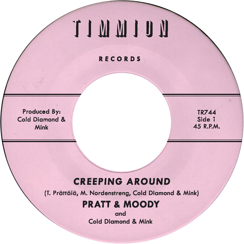 Pratt & Moody & Cold Diamond & Mink - Creeping Around (Blk) [7" Vinyl]