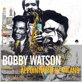 the album cover for Bobby Watson - Appointment In Milano (Ita)