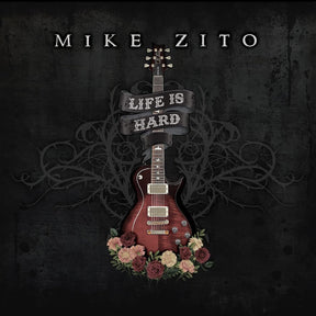 the album cover for Mike Zito - Life Is Hard