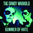 the album cover for Dandy Warhols - Summer Of Hate / Love Song