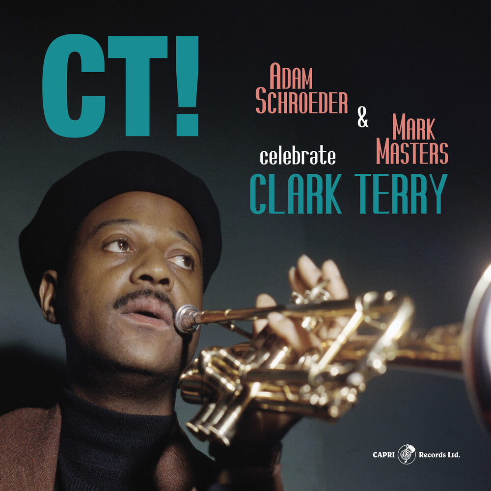 the album cover for Adam Schroeder  & Masters,Mark - Ct! Celebrate Clark Terry