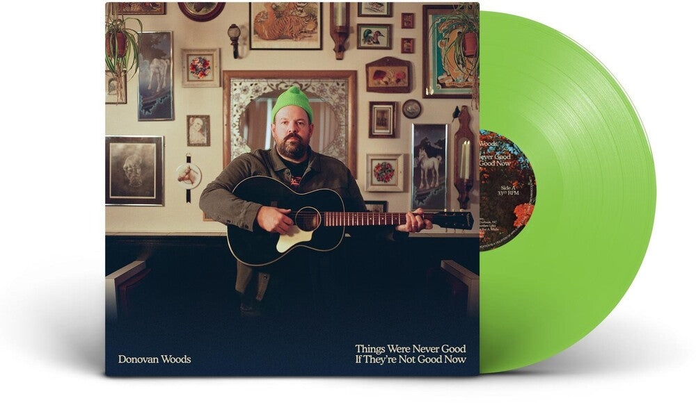 THINGS WERE NEVER GOOD IF THEY'RE NOT GOOD NOW [Indie Exclusive Lime Green LP]