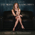the album cover for Madeline Hawthorne - Tales From Late Nights & Long Drives (Blk)