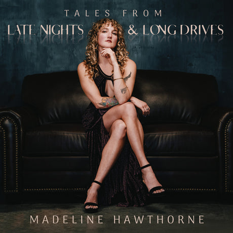 the album cover for Madeline Hawthorne - Tales From Late Nights & Long Drives (Blk)