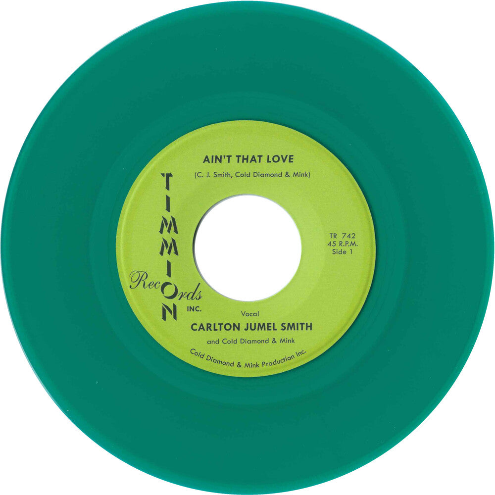 Carlton Smith  Jumel / Cold Diamond & Mink - Ain't That Love/Ain't That Love (Instrumental) [7" Vinyl]