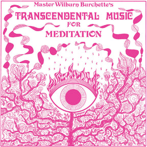 the album cover for Master Burchette  Wilburn - Transcendental Music For Meditation [Clear Vinyl]