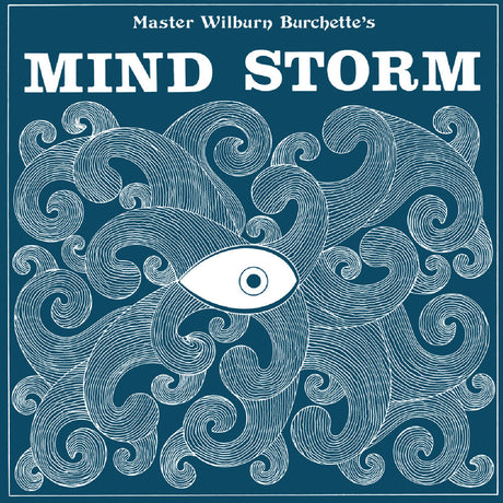 the album cover for Master Burchette  Wilburn - Mind Storm (Blue) [Colored Vinyl]