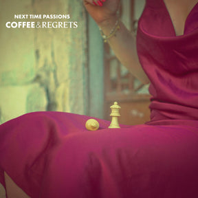 the album cover for Next Time Passions - Coffee & Regrets