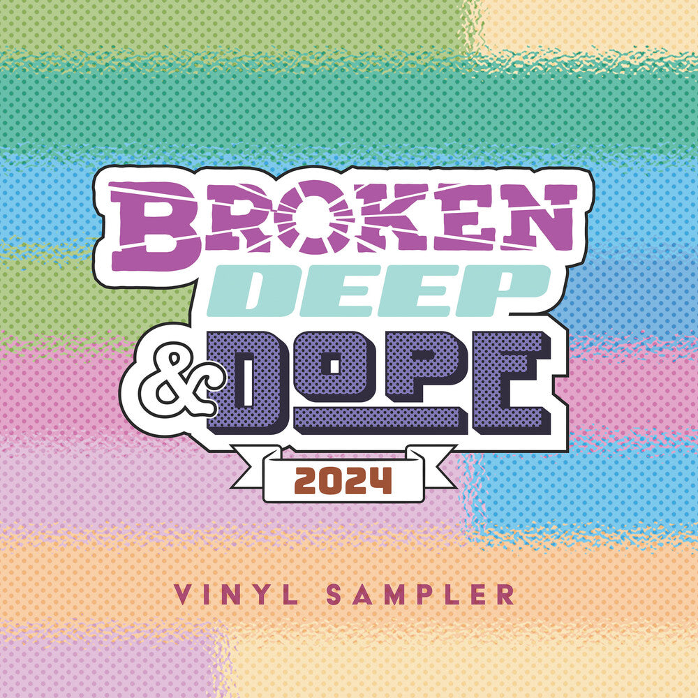 Broken Deep & Dope : Sampler 2024 / Various (Ltd) - Broken Deep & Dope : Sampler 2024 / Various [Limited Edition]