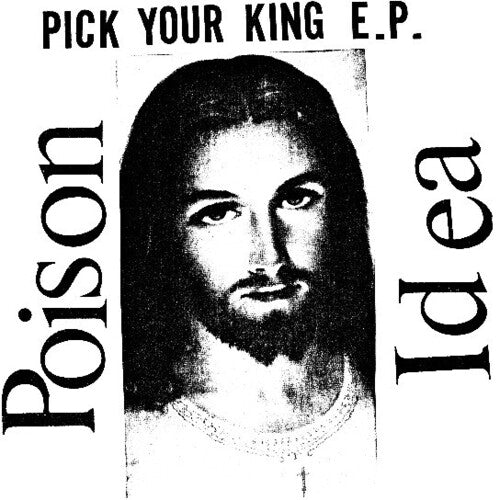 Poison Idea - Pick Your King - Music CD