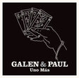 the album cover for Galen & Paul - Uno Mas (Port)