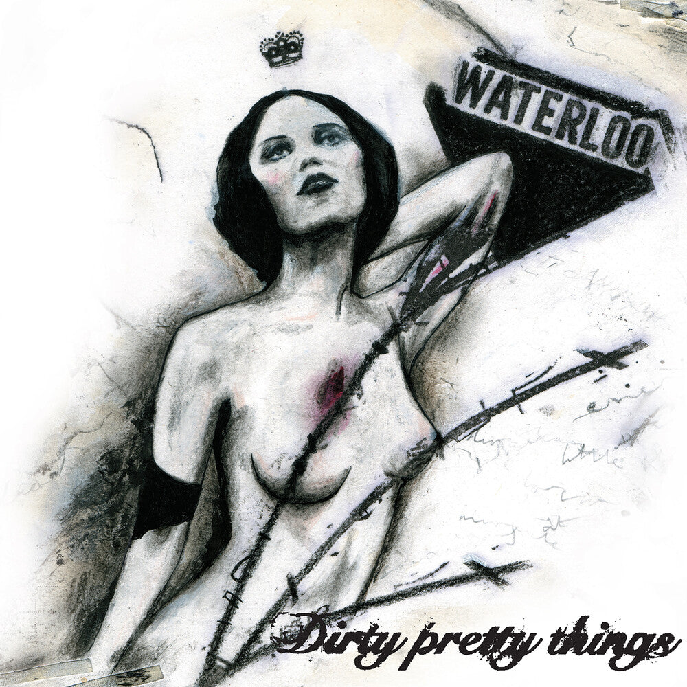 the album cover for Dirty Pretty Things - Waterloo To Anywhere [180 Gram] (Uk)