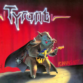 the album cover for Tyrant - Running Hot [Colored Vinyl]