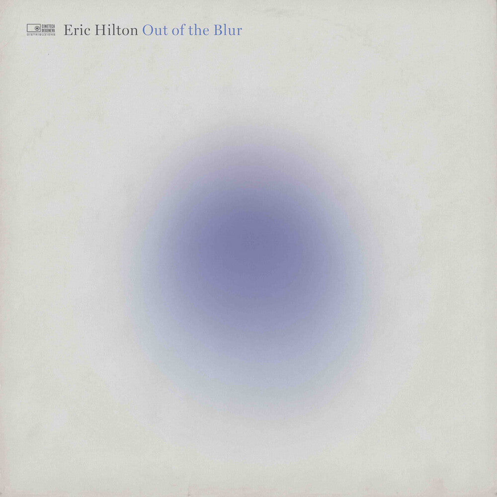 the album cover for Eric Hilton - Out Of The Blur [Clear Vinyl]