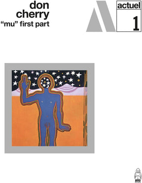 the album cover for Don Cherry - Mu: First Part [Colored Vinyl] (Uk)