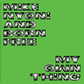 the album cover for Mike Nyoni & Born Free - My Own Thing