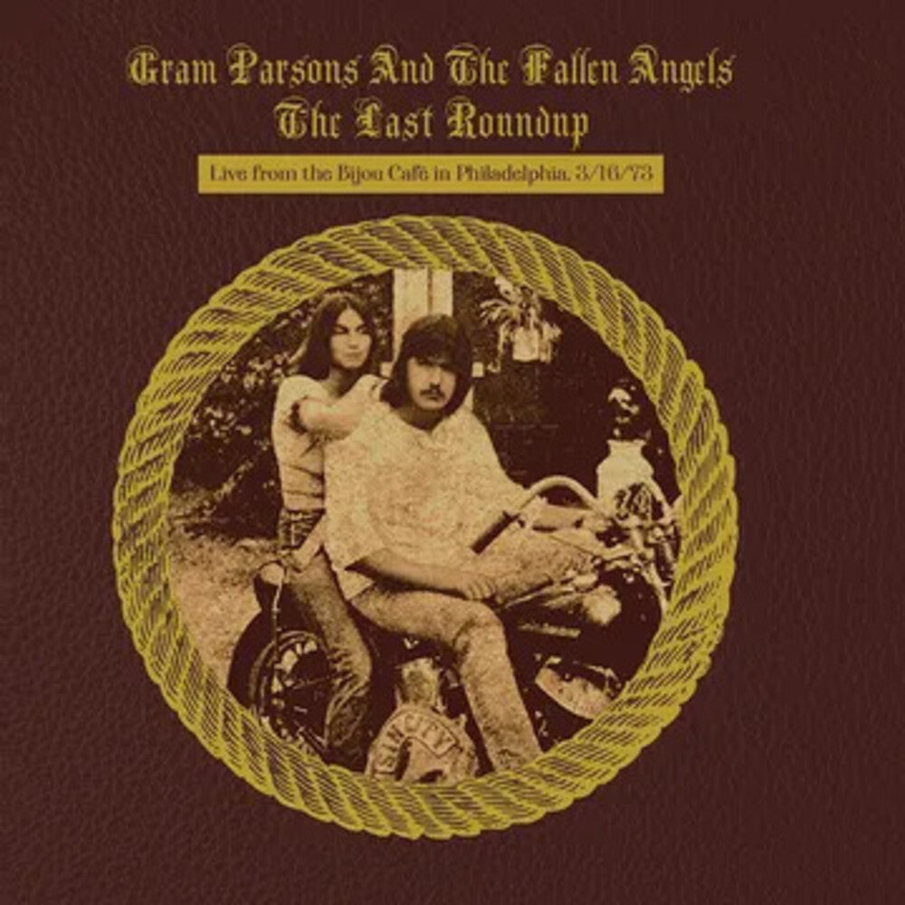 Gram Parsons  And The Fallen Angels - Last Roundup - Live From The Bijou Cafe In Philade [CD]