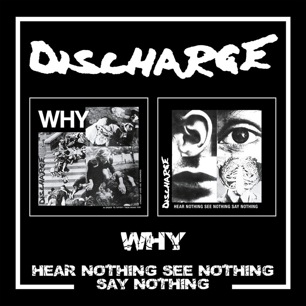 Discharge - Why / Hear Nothing See Nothing Say Nothing (Uk) [CD]