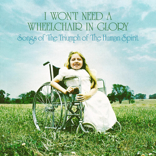 I Won't Need A Wheelchair In Glory (Various Artists) (Vinyl)