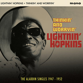 the album cover for Lightnin Hopkins - Thinkin & Worryin: The Aladdin Singles 1947-1952