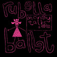 the album cover for Rubella Ballet - Money Talks