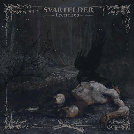 the album cover for Svartelder - Trenches [Limited Edition]