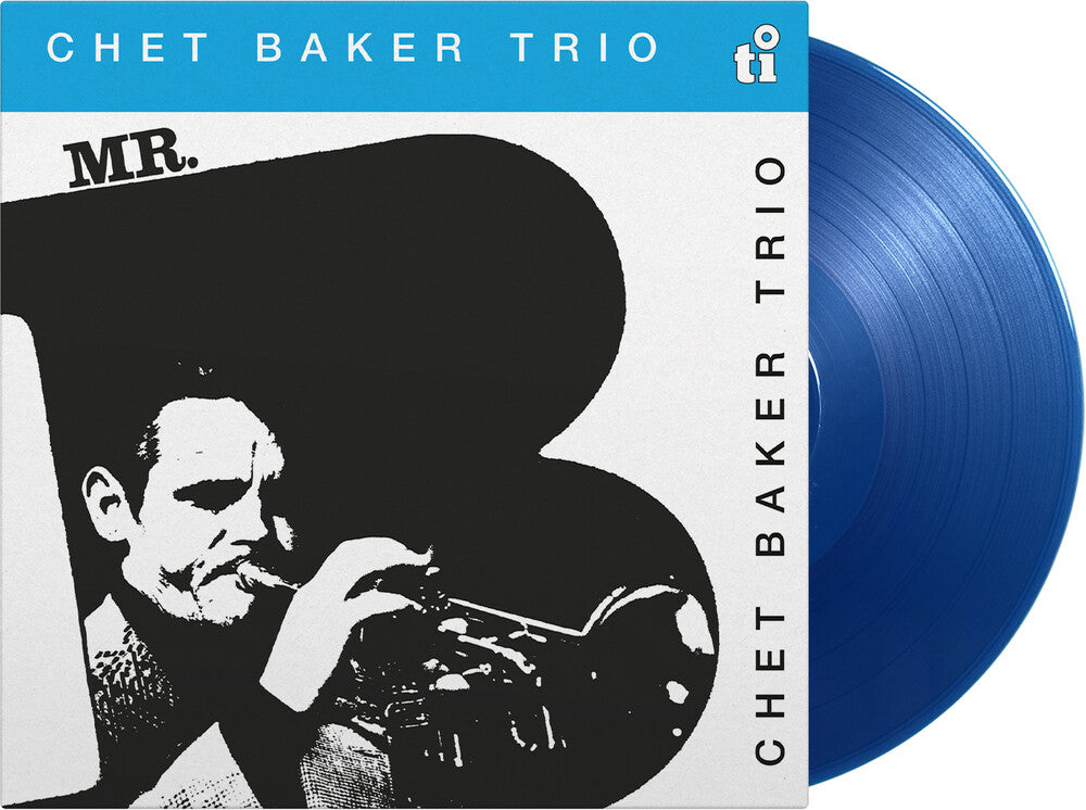 the album cover for Chet Baker - Mr. B (Blue) (Bonus Tracks) [Colored Vinyl] [Limited Edition] [180 Gram]